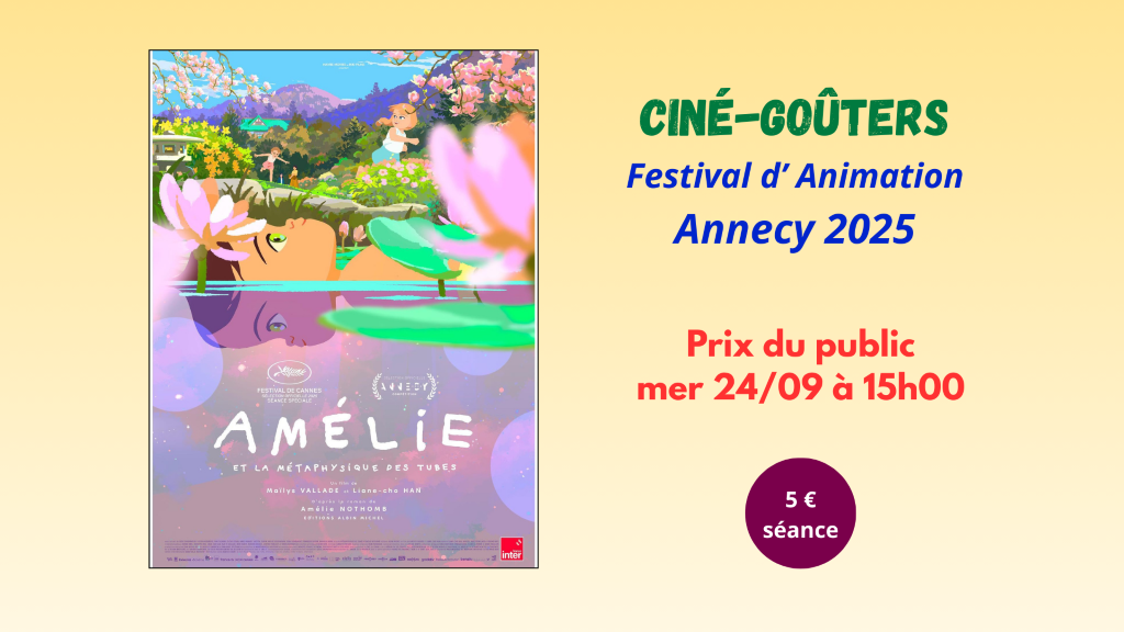 Ciné-goûter - Amélie et la métaphique des tubes
